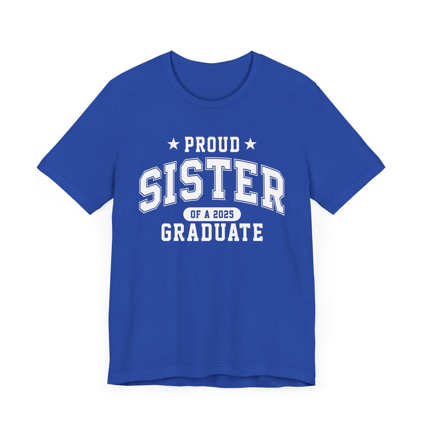 Proud Sister Graduation Tee, Cute Graduation Gift, Unisex Short Sleeve Shirt, Family Celebration Apparel, Sibling Pride T-Shirt