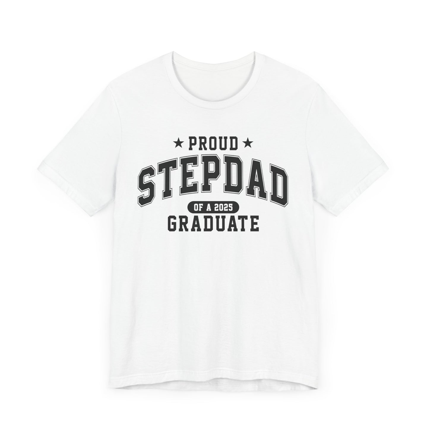 Proud Stepdad Graduation Tee, Cute Graduation Gift, Unisex Short Sleeve Shirt, Family Celebration Apparel, Step Parent Pride T-Shirt