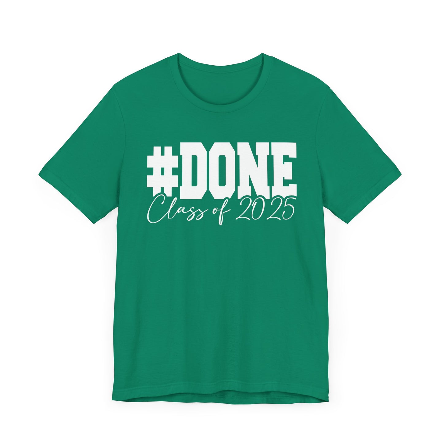#Done 2025, Graduation Shirt, Unisex High School T-Shirt, Senior Year Gift, Celebrate Graduation Milestone