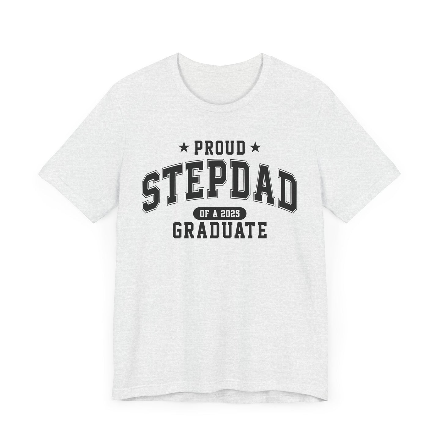 Proud Stepdad Graduation Tee, Cute Graduation Gift, Unisex Short Sleeve Shirt, Family Celebration Apparel, Step Parent Pride T-Shirt