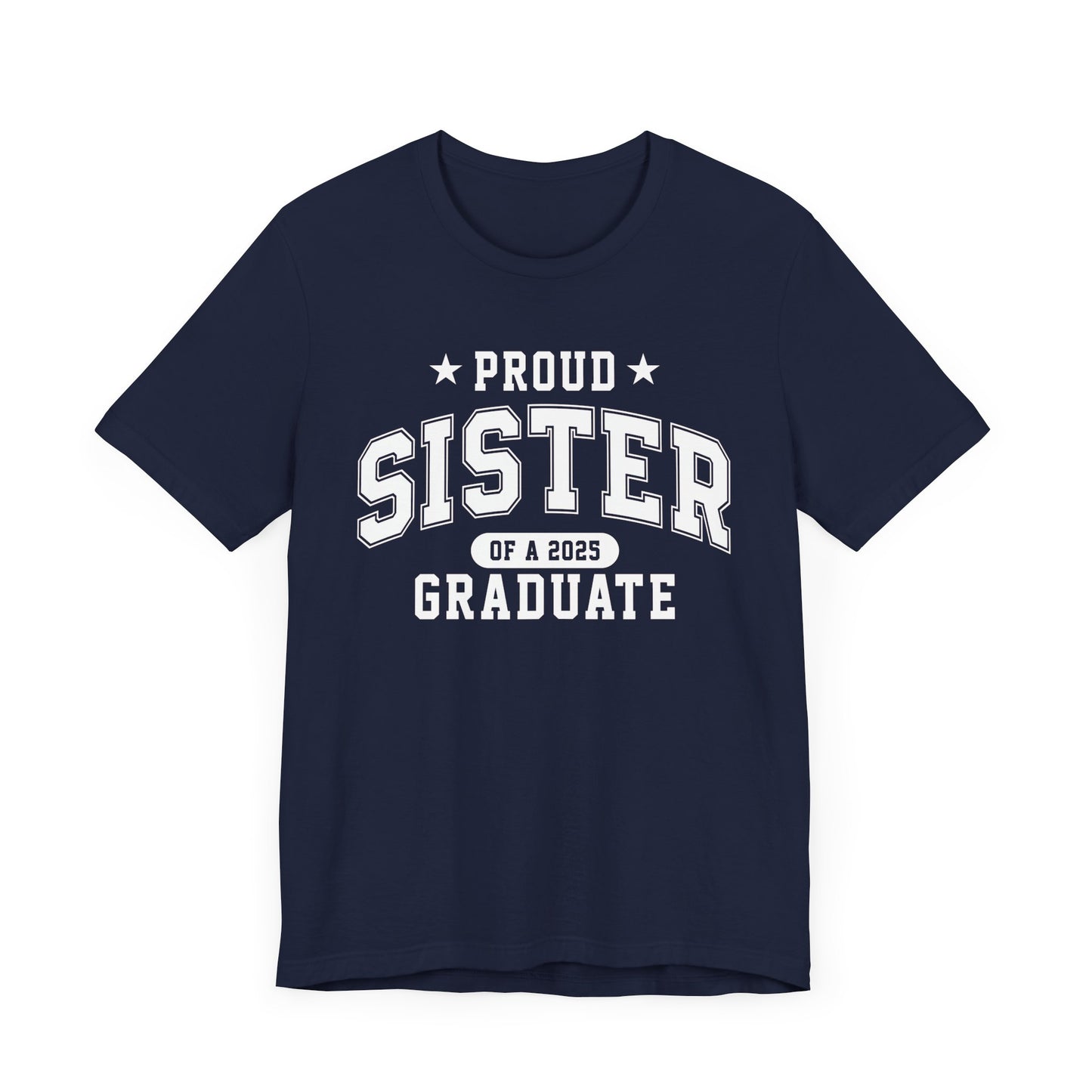 Proud Sister Graduation Tee, Cute Graduation Gift, Unisex Short Sleeve Shirt, Family Celebration Apparel, Sibling Pride T-Shirt