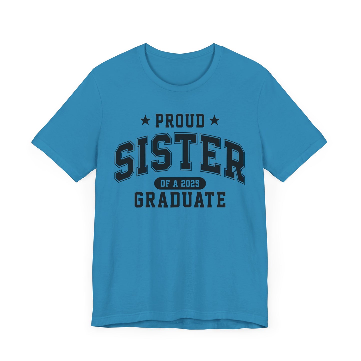 Proud Sister Graduation Tee, Cute Graduation Gift, Unisex Short Sleeve Shirt, Family Celebration Apparel, Sibling Pride T-Shirt