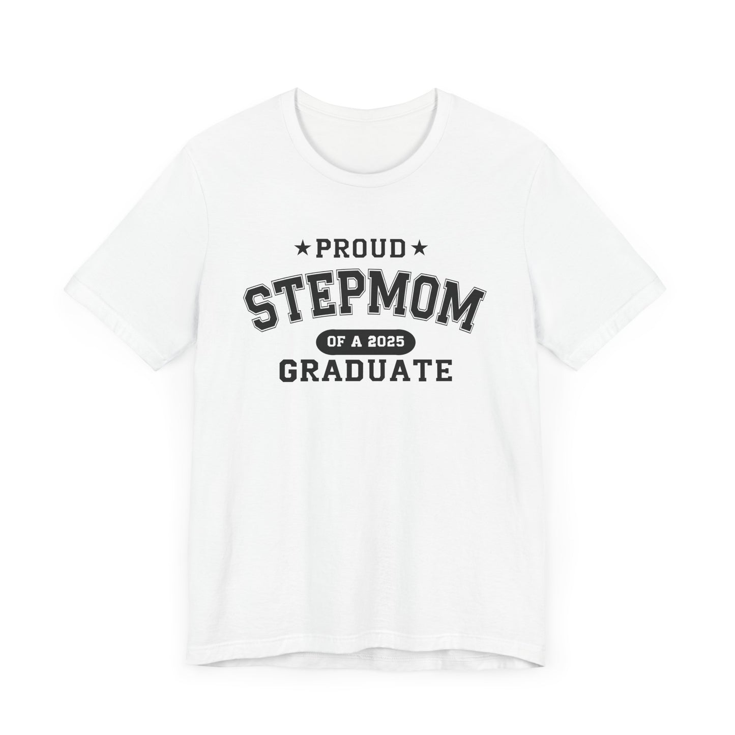 Proud Stepmom Graduation Tee, Cute Graduation Gift, Unisex Short Sleeve Shirt, Family Celebration Apparel, Step Parent Pride T-Shirt