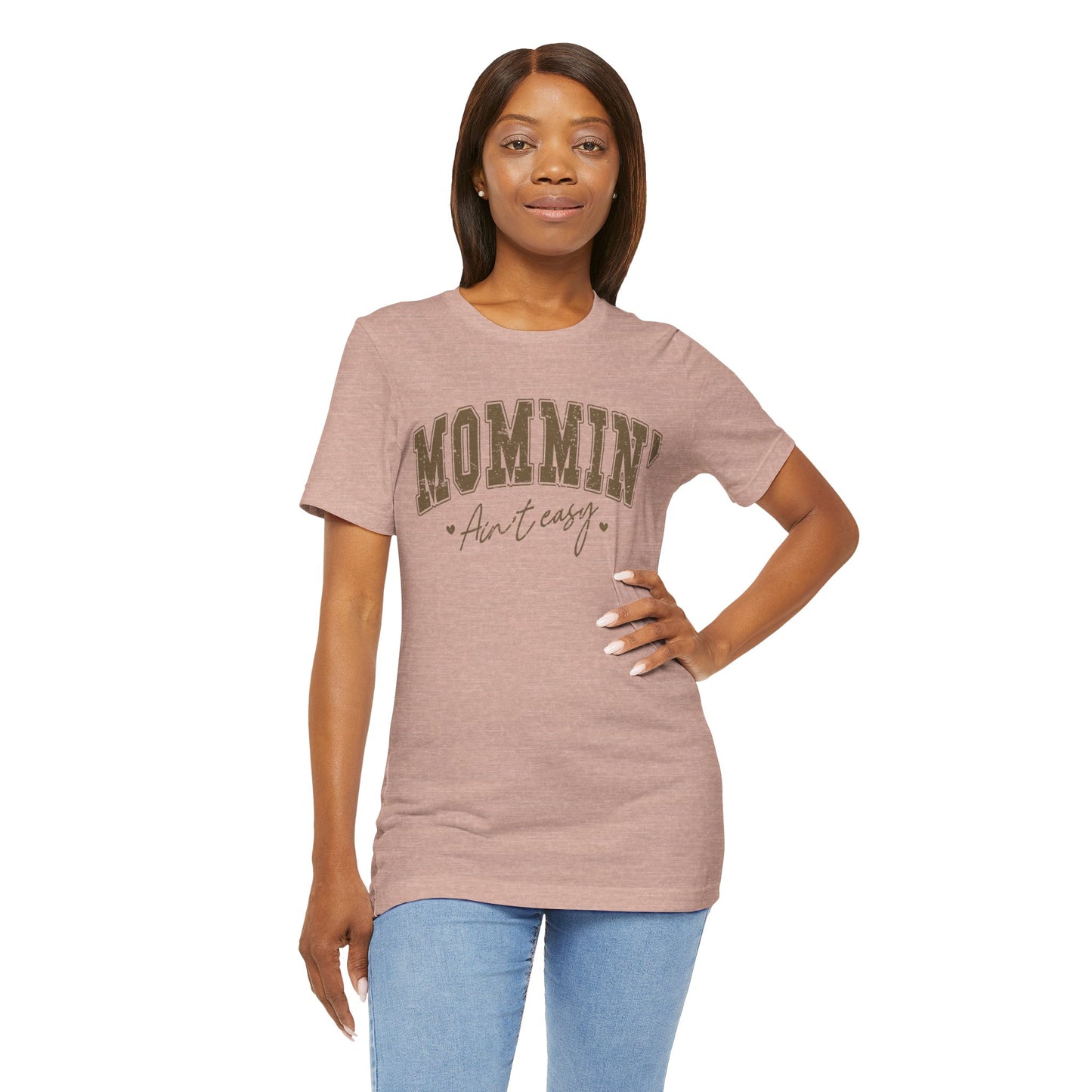 Mommin' Ain't Easy Unisex Tee - Perfect for Moms, Gift for Mother's Day, Casual Wear, Stay-at-Home Gear, Parenting Humor