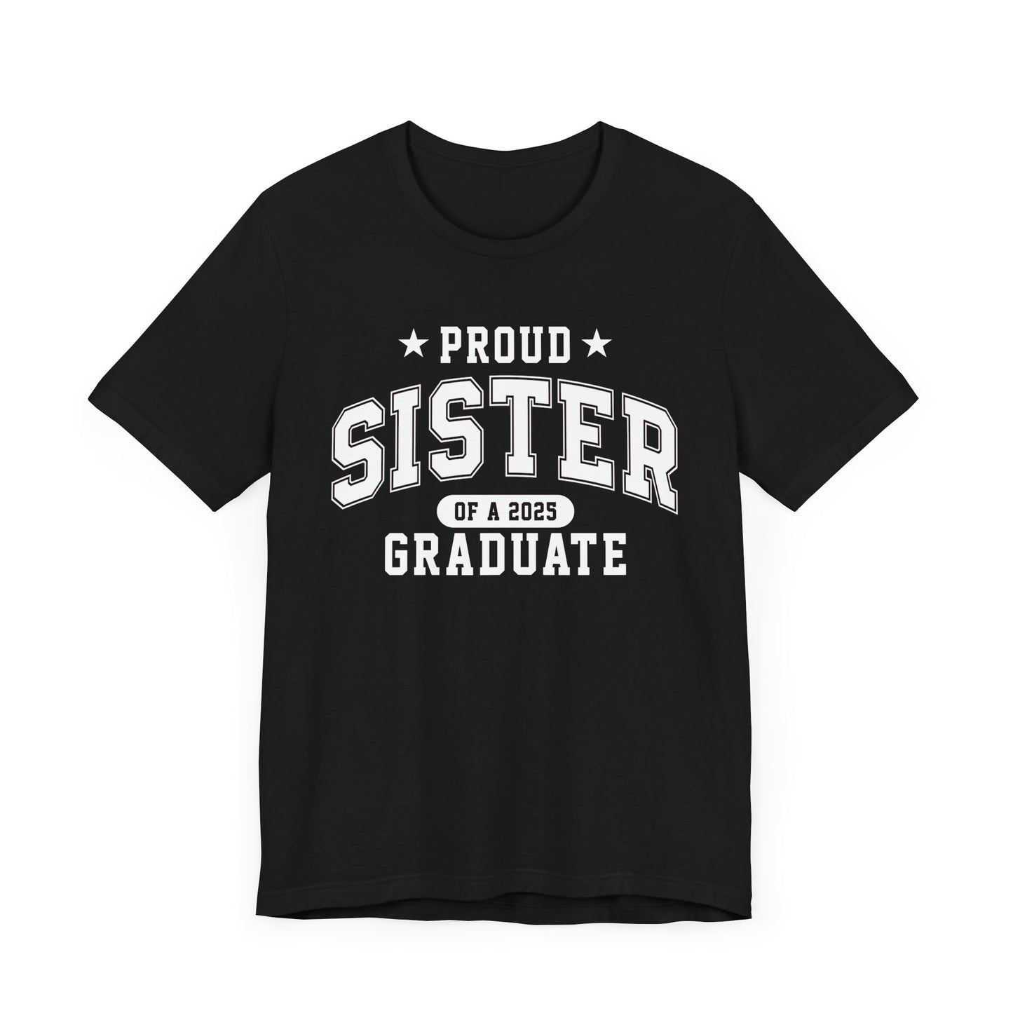Proud Sister Graduation Tee, Cute Graduation Gift, Unisex Short Sleeve Shirt, Family Celebration Apparel, Sibling Pride T-Shirt