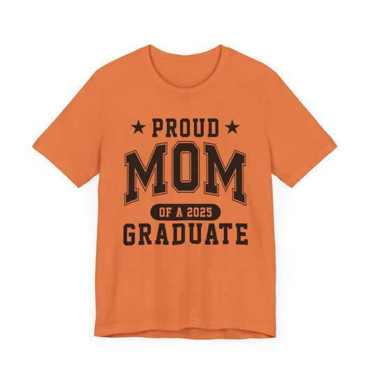 Proud Mom Graduation Tee, Cute Graduation Gift, Unisex Short Sleeve Shirt, Family Celebration Apparel, Step Parent Pride T-Shirt