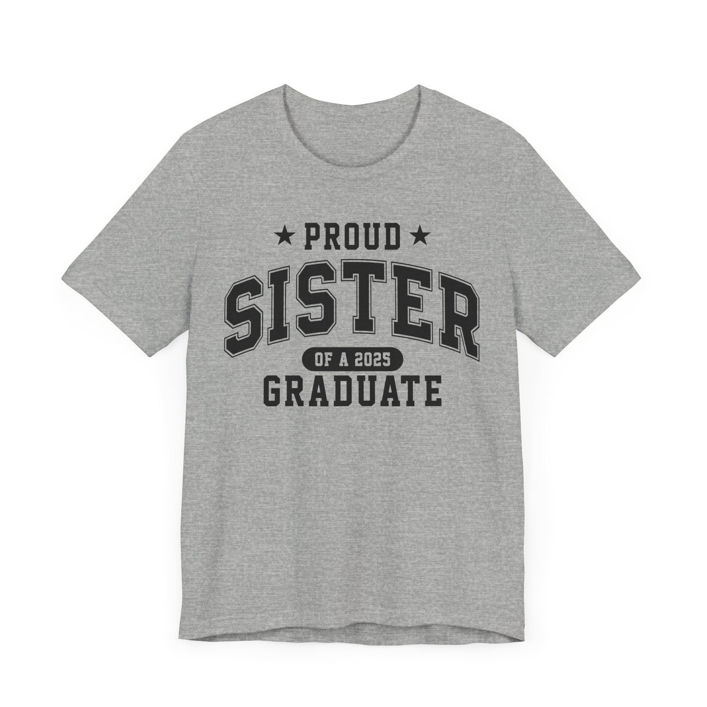 Proud Sister Graduation Tee, Cute Graduation Gift, Unisex Short Sleeve Shirt, Family Celebration Apparel, Sibling Pride T-Shirt