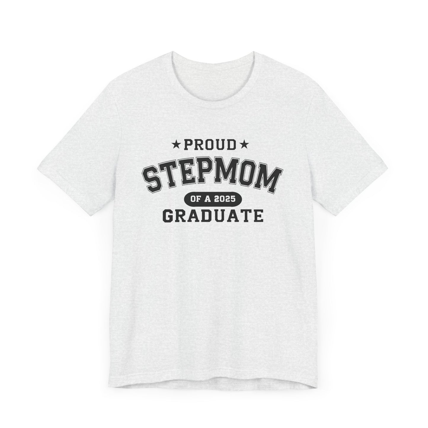 Proud Stepmom Graduation Tee, Cute Graduation Gift, Unisex Short Sleeve Shirt, Family Celebration Apparel, Step Parent Pride T-Shirt
