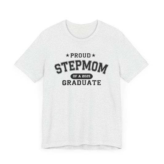 Proud Stepmom Graduation Tee, Cute Graduation Gift, Unisex Short Sleeve Shirt, Family Celebration Apparel, Step Parent Pride T-Shirt